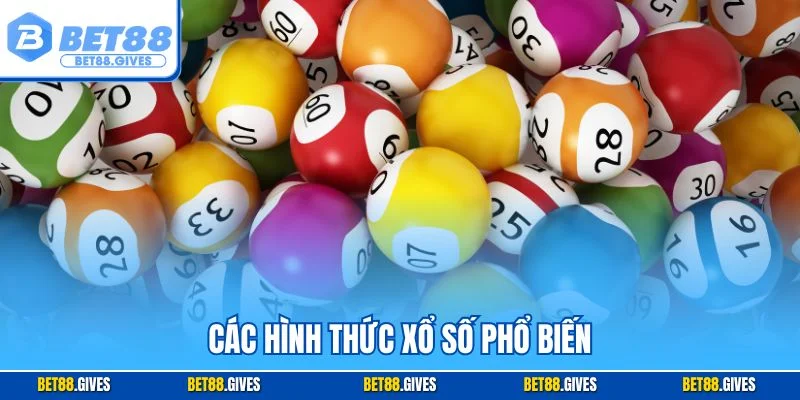 Các hình thức xổ số phổ biến