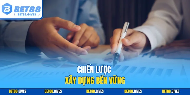 Chiến lược xây dựng bền vững