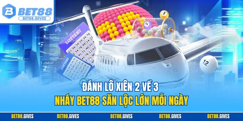 Đánh lô xiên 2 về 3 nháy