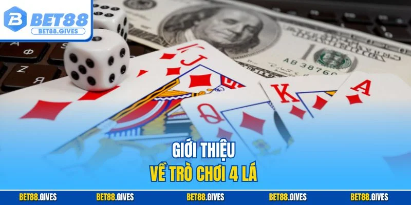 Giới thiệu về trò chơi 4 lá