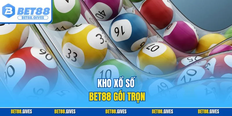 Kho xổ số BET88 gói trọn