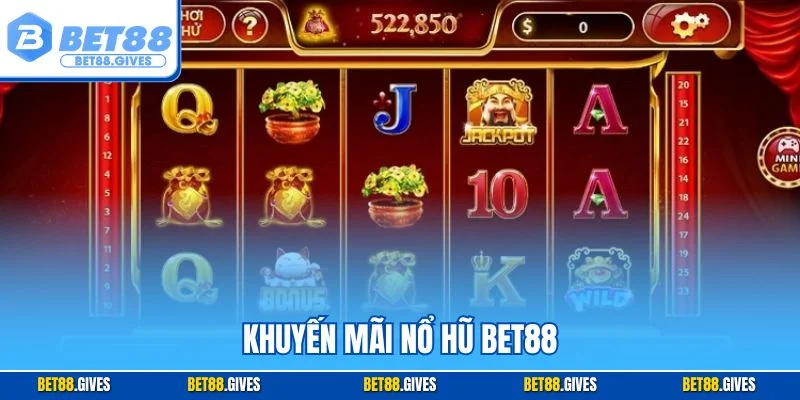 Khuyến mãi nổ hũ BET88