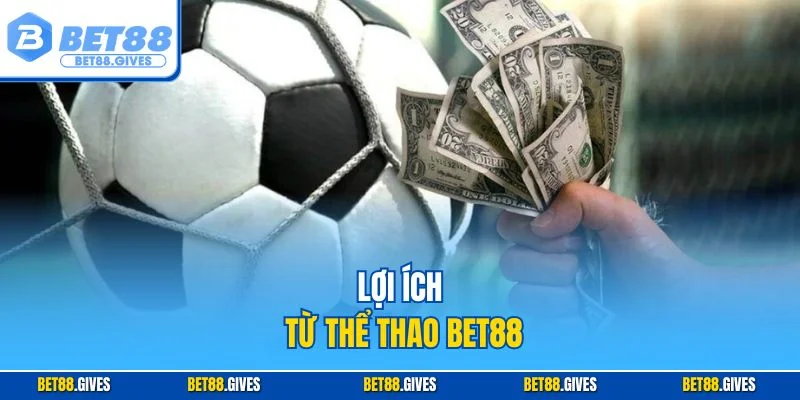Lợi ích từ thể thao BET88