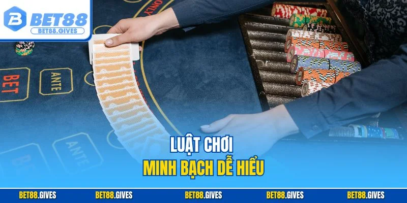 Luật chơi minh bạch dễ hiểu