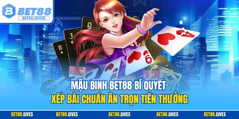 Mậu Binh BET88
